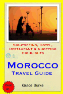 Morocco Travel Guide: Sightseeing, Hotel, Restaurant & Shopping Highlights