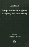 Morphisms and Categories: Comparing and Transforming