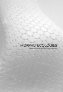 Morpho-ecologies: Towards Heterogeneous Space in Architectural Design - Hensel, Michael (Editor), and Menges, Achim (Editor)