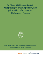 Morphology, Development, and Systematic Relevance of Pollen and Spores