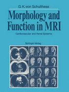 Morphology & Function in MRI: Cardiovascular & Renal Systems