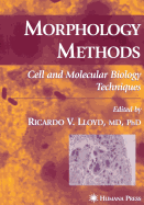 Morphology Methods: Cell and Molecular Biology Techniques