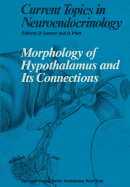 Morphology of hypothalamus and its connections