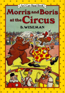 Morris and Boris at the Circus