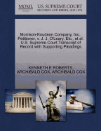 Morrison-Knudsen Company, Inc., Petitioner, V. J. J. O'Leary, Etc., et al. U.S. Supreme Court Transcript of Record with Supporting Pleadings