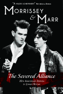 Morrissey and Marr: The Severed Alliance