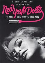 Morrissey Presents the Return of the New York Dolls: Live From Royal Festival Hall, 2004 - 