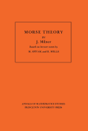 Morse Theory. (Am-51), Volume 51