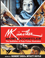 Mort K?nstler: The Godfather of Pulp Fiction Illustrators