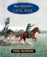 Mort Kunstler's Civil War: The North