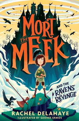 Mort the Meek and the Ravens' Revenge - Delahaye, Rachel