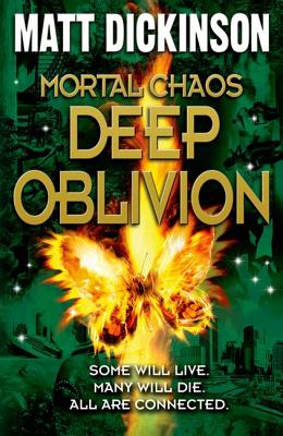Mortal Chaos: Deep Oblivion - Dickinson, Matt