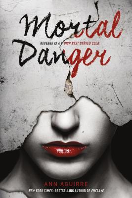 Mortal Danger - Aguirre, Ann