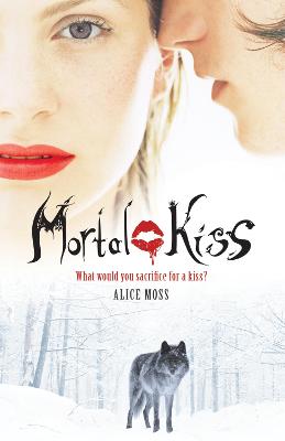Mortal Kiss - Moss, Alice