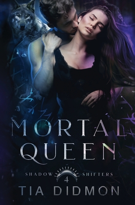 Mortal Queen: Steamy Shifter Romance - Didmon, Tia