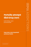 Mortality Amongst Illicit Drug Users: Epidemiology, Causes and Intervention