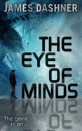 Mortality Doctrine: The Eye of Minds - Dashner, James