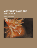 Mortality Laws and Statistics