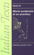 Morte Accidentale Di Un Anarchio - Fo, Dario, and Lorch, Jennifer (Editor)