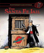 Mortensen's Escapades 2: The Santa Fe Jail
