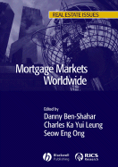 Mortgage Markets Worldwide - Ben-Shahar, Danny, and Leung, Charles, and Ong, Seow-Eng