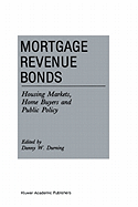 Mortgage Revenue Bonds: Housing Markets, Home Buyers and Public Policy