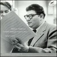 Morton Feldman: Complete Music for Violin & Piano - Marc Sabat (violin); Stephen Clarke (piano)