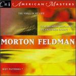 Morton Feldman: The Viola in My Life; False Relationships and the Extended Ending; Why Patterns?