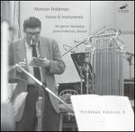 Morton Feldman: Voices & Instruments - Barton Workshop; Charles van Tassel (bass baritone); Claron McFadden (soprano); James Fulkerson (trombone);...