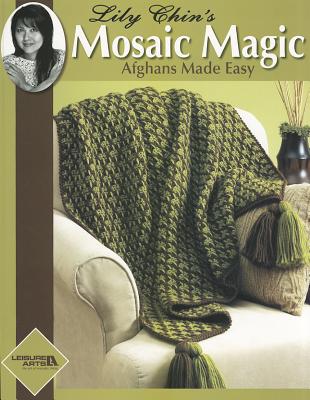 Mosaic Magic Afghans Made Easy - Chin, Lily