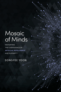 Mosaic of Minds: Navigating the Coexistence of Artificial Intelligence and Humanity