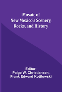 Mosaic of New Mexico's Scenery, Rocks, and History