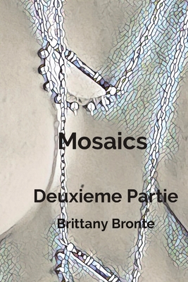 Mosaics Deuxieme Partie - Bronte