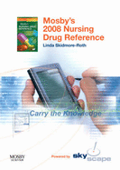 Mosby's 2008 Nursing Drug Reference - CD-ROM PDA Software Powered by Skyscape