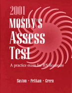 Mosby's Assess Test Unsecured - Saxton, Dolores F, RN, Ma, Mps, Edd