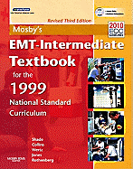 Mosby's Emt-Intermediate Textbook for the 1999 National Standard Curriculum, Revised - Shade, Bruce R, and Collins Jr, Thomas E, and Wertz, Elizabeth M