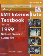 Mosby's Emt-Intermediate Textbook for the 1999 National Standard Curriculum (Revised)