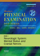 Mosby's Physical Examination Video Series: DVD 1: Neurologic System: Mental Status and Cranial Nerves, Version 2