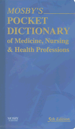 Mosby's Pocket Dictionary of Medicine, Nursing & Health Professions: Mosby's Pocket Dictionary of Medicine, Nursing & Health Professions - Mosby