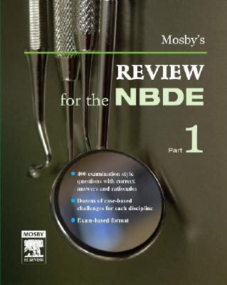 Mosby's Review for the NBDE, Part I - Mosby