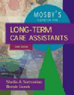 Mosby's Textbook for Long-Term Care Assistants - Gorek, Bernie, Rnc, GNP, Ma, Bs, and Sorrentino, Sheila A, PhD, RN