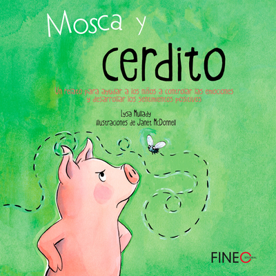 Mosca Y Cerdito - Mullady, Lysa, and McDonnell, Janet (Illustrator)