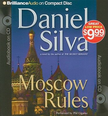 Moscow Rules - Silva, Daniel, and Gigante, Phil (Read by), and Merlington, Laural (Read by)