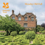 Moseley Old Hall, Staffordshire: National Trust Guidebook