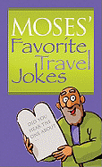 Moses' Favorite Travel Jokes