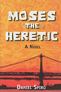 Moses the Heretic