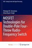 Mosfet Technologies for Double-Pole Four-Throw Radio-Frequency Switch