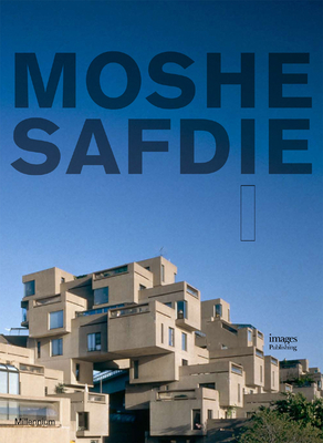 Moshe Safdie - Goldberg, Paul
