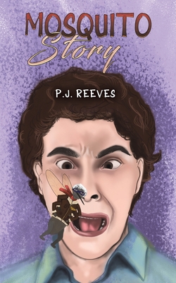 Mosquito Story - Reeves, P.J.