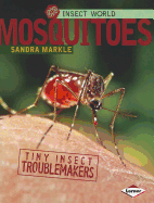 Mosquitoes: Tiny Insect Troublemakers